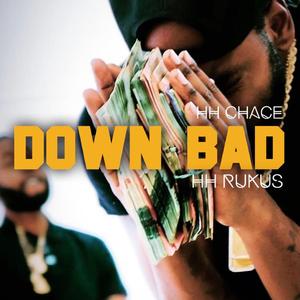 Down Bad (feat. HH Rukus)