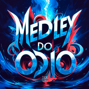 Medley do Ódio