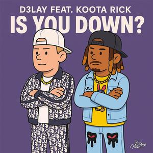 Is You Down (feat. Koota Rick)