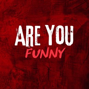 Are You Funny