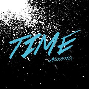 Time (Acoustic) (Acoustic) (Acoustic)