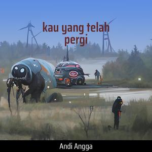 Kau Yang Telah Pergi