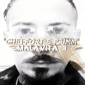 Chiù Fort E Primm malavita 3
