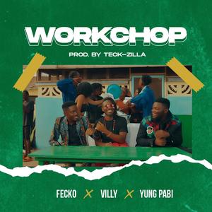 Work Chop (feat. Villy & Yung Pabi)