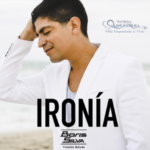 Ironia Vbq Empezando A Vivir (Version Balada)