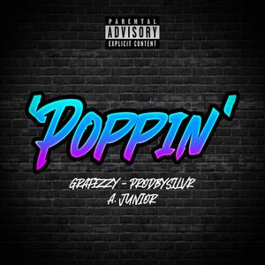 Poppin (feat. Grafezzy & ProdBySilvR)