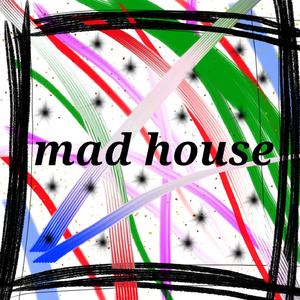 MadHouse