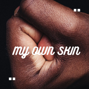 My Own Skin