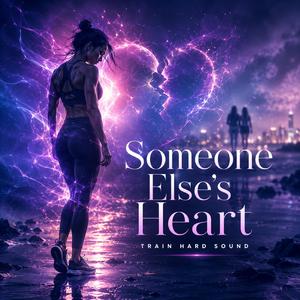 Someone Else’s Heart (Fitness Music)