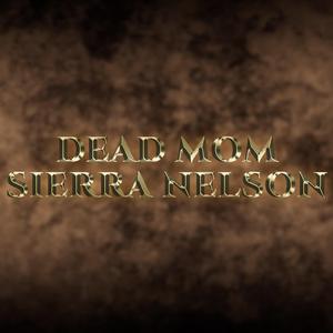 Dead Mom