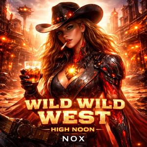 Nox (Wild Wild West - High Noon)