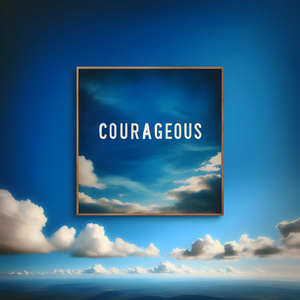 courageous