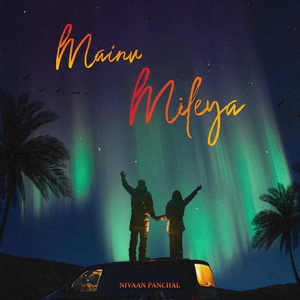 Mainu Mileya