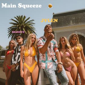 Main Squeeze (feat. Brandyn Burnette)