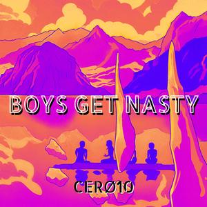 BOYS GET NASTY