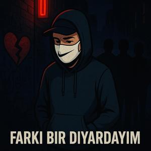 Farklı Bir Diyardayım