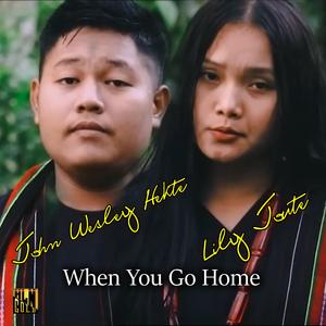 When you go home (feat. John Wesley Hekte & Lily Joute)