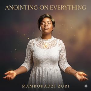 Anointing on everything