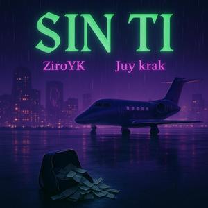 SIN TI (feat. Juy krak)
