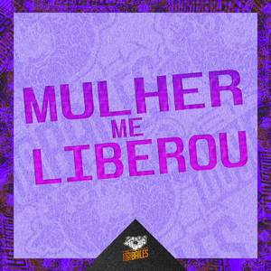 Mulher Me Liberou
