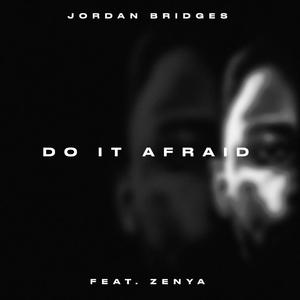 Do it Afraid (feat. Zenya)