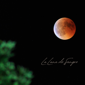 La Luna De Sangre