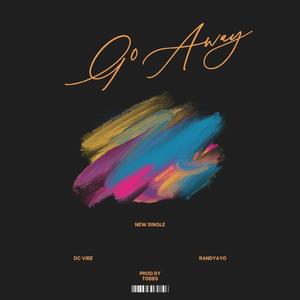 GO AWAY (feat. RANDYAYO)