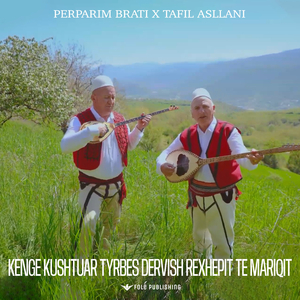 Kenge kushtuar Tyrbes Dervish Rexhepit Te Mariqit