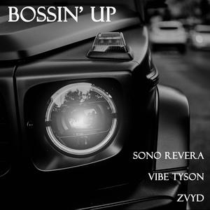 Bossin' Up (feat. Sono ReVera & Vibe Tyson)