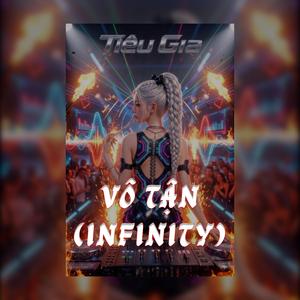 VÔ TẬN (INFINITY) (Deep House Version)
