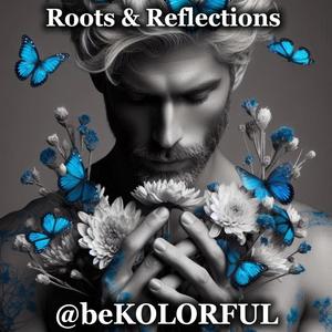 Roots & Reflections