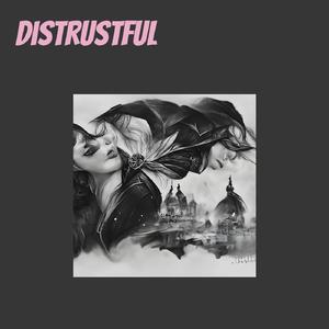 Distrustful
