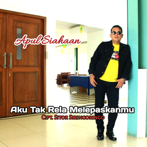AKU TAK RELA MELEPASKANMU