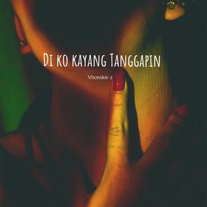 Di Ko Kayang Tanggapin