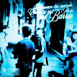 Conozco Tu Cuerpo Como Si Es Mi Barrio (feat. Salty3r & Danisan47)
