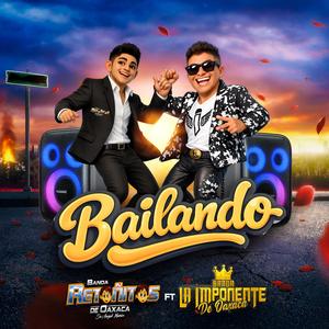 Bailando (feat. Banda Los Retoñitos de Oaxaca de Angel Marín)