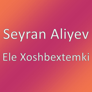 Ele Xoshbextemki
