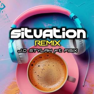 Situation (Remix) (feat. J.O STYLAH)