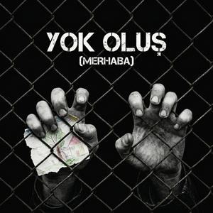 YOK OLUŞ (feat. JAKALİJEY) (MERHABA)