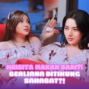 MEISITA MAKAN BABI?! BERLLIANA DITIKUNG SAHABAT?!