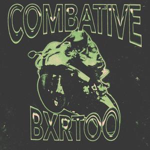 COMBATIVE