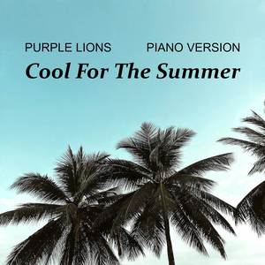 Cool For The Summer (Piano Version)