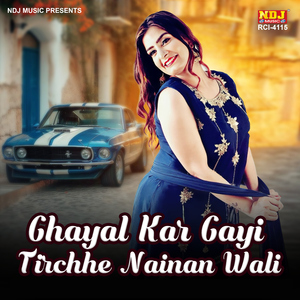 Ghayal Kar Gayi Tirchhe Nainan Wali