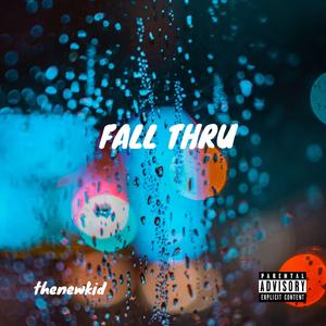 Fall Thru