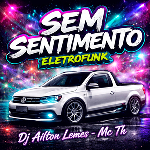 SEM SENTIMENTO (ELETROFUNK)