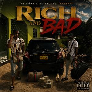 Rich and Bad
