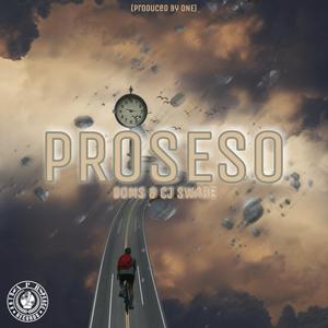 Proseso (feat. Cj Swabe)