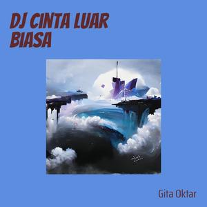 Dj Cinta Luar Biasa
