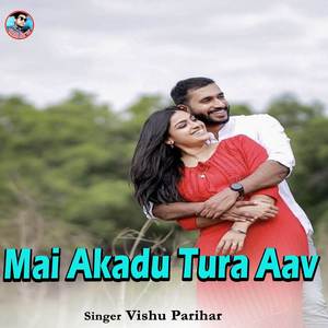 Mai Akadu Tura Aav