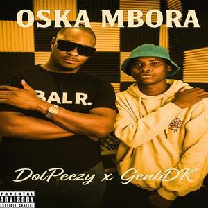 Oska Mbora (feat. GentoDK)